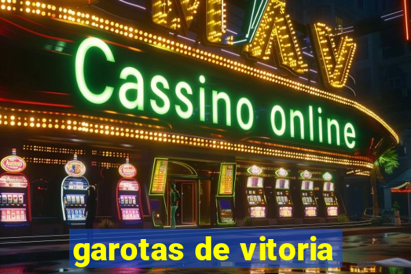 garotas de vitoria